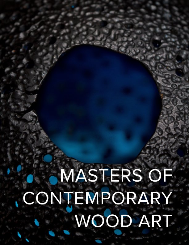 Masters of contemporary wood art Volume No.1 